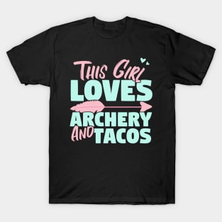 This Girl Loves Archery And Tacos Gift design T-Shirt